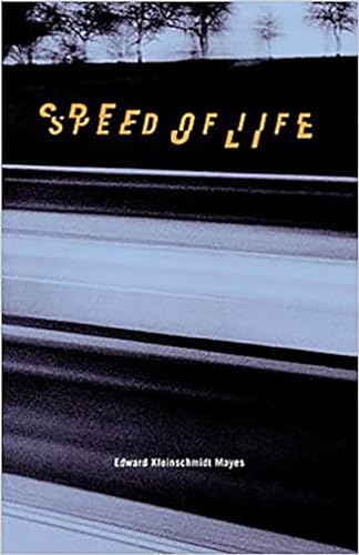 Speed of Life (9780966993707) by Mayes, Edward Kleinschmidt
