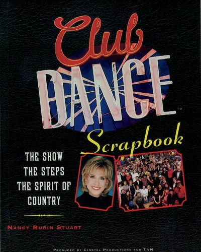9780966996302: club-dance--the-show--the-steps--the-spirit-of-country