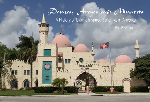 Beispielbild fr Domes, Arches, & Minarets: A History of Islamic-Inspired Buildings in America zum Verkauf von Powell's Bookstores Chicago, ABAA