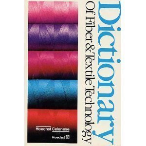 Stock image for Dictionary of Fiber & Textile Technology for sale by Better World Books