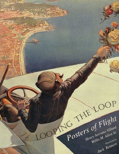 Beispielbild fr Looping the Loop : Posters of Flight zum Verkauf von Better World Books: West