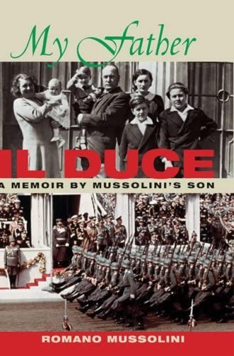 9780967007687: My Father II Duce – A Memoir by Mussolini′s Son