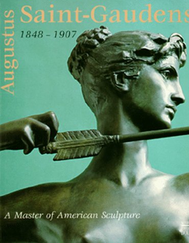 Imagen de archivo de Augustus Saint-Gaudens 1848-1907: A Master of American Sculpture a la venta por ThriftBooks-Atlanta