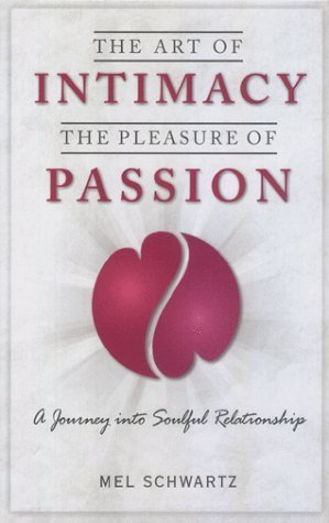 Stock image for The Art of Intimacy, The Pleasure of Passion for sale by SecondSale