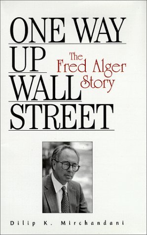 Beispielbild fr One Way up Wall Street : The Fred Alger Story zum Verkauf von Better World Books