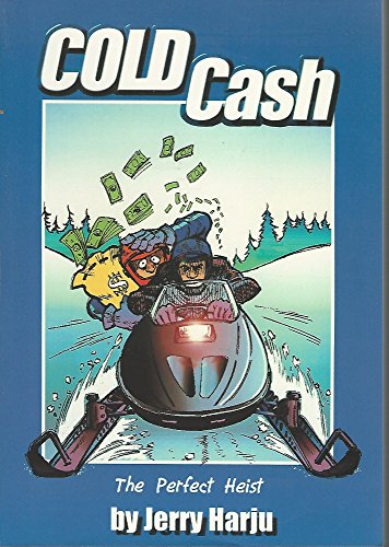 Imagen de archivo de Cold Cash: The Perfect Heist (Northern Mania!) a la venta por Redux Books