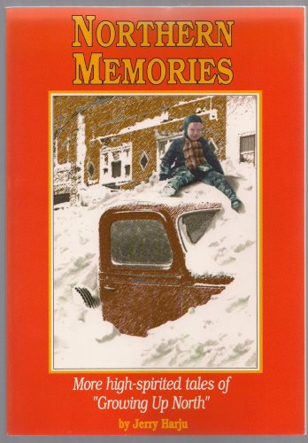 

Northern Memories : More High-Spirited Tales of Growing up North