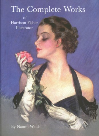 Imagen de archivo de The Complete Works of Harrison Fisher Illustrator a la venta por Half Price Books Inc.