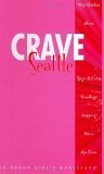 Beispielbild fr Crave Seattle: An Urban Girl's Manifesto zum Verkauf von SecondSale