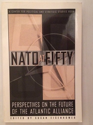 Stock image for NATO at Fifty: Perspectives of the Future of the Atlantic Alliance for sale by ThriftBooks-Atlanta