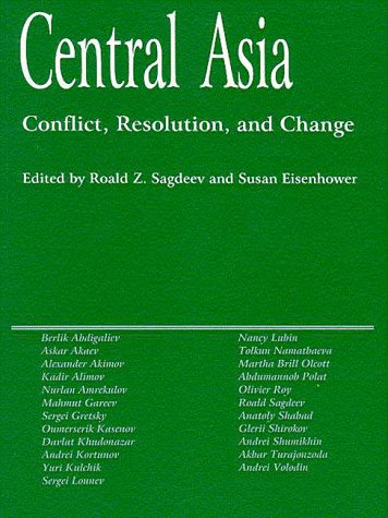 Central Asia: Conflict, Resolution, and Change (9780967023311) by Sagdeev, Roald; Eisenhower, Susan