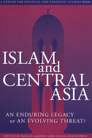 Stock image for Islam and Central Asia: An Enduring Legacy or an Evolving Threat? for sale by ThriftBooks-Atlanta