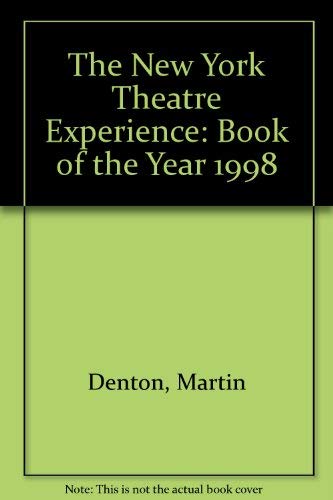 Beispielbild fr The New York Theatre Experience: Book of the Year 1998 zum Verkauf von Revaluation Books