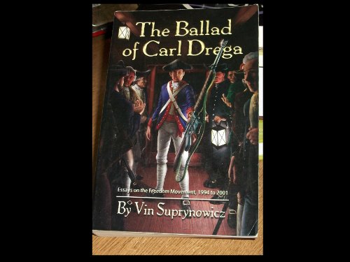 The Ballad of Carl Drega: Essays on the Freedom Movement, 1994 to 2001 (signed)