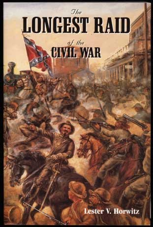 9780967026718: The Longest Raid of the Civil War: Little-Known & Untold Stories of Morgan's Raid into Kentucky, Indiana & Ohio