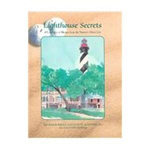 9780967032009: Lighthouse Secrets: A Collection of Recipes from the Nation's Oldest City