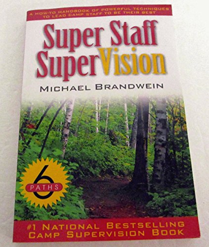 Beispielbild fr Super Staff SuperVision: A How-To Handbook of Powerful Techniques to Lead Camp Staff to Be Their Best zum Verkauf von SecondSale