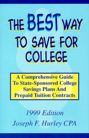 Stock image for The Best Way to Save for College : A Comprehensive Guide to State-Sponsored College Savings Plans and Prepaid Tuition Contracts for sale by HPB-Red