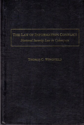 Stock image for The Law of Information Conflict : National Security Law in Cyberspace for sale by SecondSale