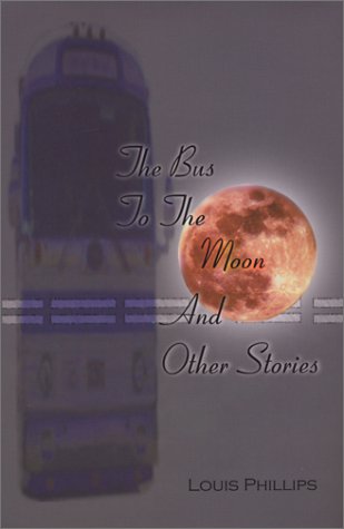 9780967032825: The Bus to the Moon and Other Stories [Hardcover] by Phillips, Louis