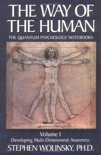 Imagen de archivo de Way of Human, Volume I: Developing Multi-dimensional Awareness, the Quantum Psychology Notebooks (Way of the Human; The Quantum Psychology Notebooks) a la venta por Martin Nevers- used & rare books