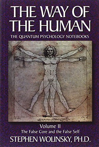 Imagen de archivo de Way of Human, Volume II: The False Core and the False Self, the Quantum Psychology Notebooks a la venta por ThriftBooks-Dallas