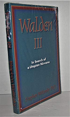 Beispielbild fr Walden III: In Search of a Utopian Nirvana zum Verkauf von Gulf Coast Books