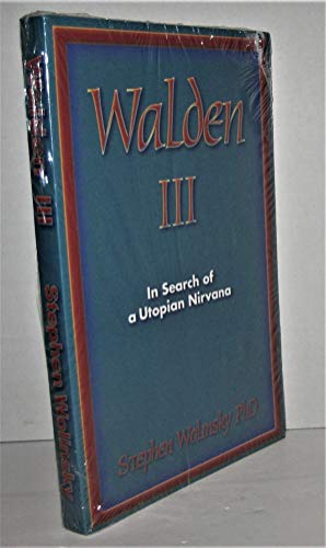 Walden III: In Search of a Utopian Nirvana (9780967036267) by Wolinsky, Stephen