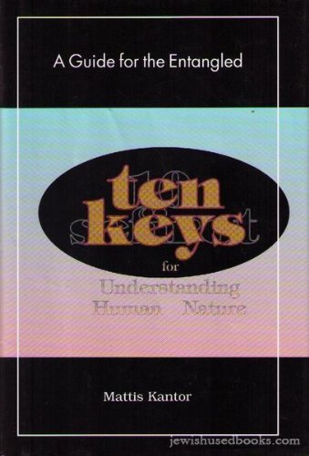 9780967037806: Ten Keys For Understanding Human Nature: A Guide for the Entangled