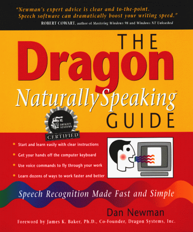 Beispielbild fr The Dragon NaturallySpeaking Guide: How to Make Speech Recognition Software Work for You zum Verkauf von ThriftBooks-Atlanta