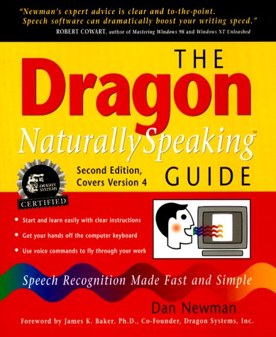 Stock image for The Dragon NaturallySpeaking Guide: Speech Recognition Made Fast and Simple for sale by Discover Books