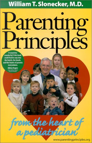 Stock image for Parenting Principles: From the Heart of a Pediatrician for sale by Wonder Book