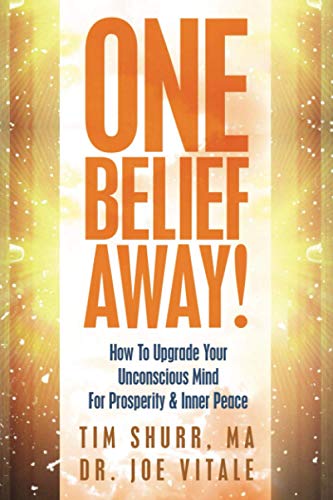 Imagen de archivo de One Belief Away!: How To Upgrade Your Unconscious Mind For Prosperity & Inner Peace a la venta por ZBK Books