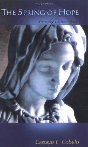 The Spring of Hope: Messages from Mary.