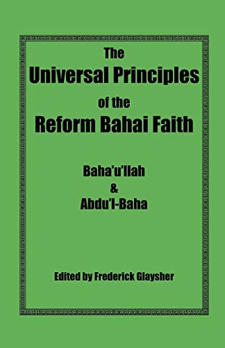 9780967042107: The Universal Principles of the Reform Bahai Faith