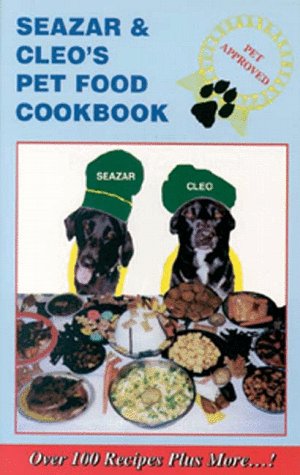 Stock image for Seazar & Cleo's Pet Food Cookbook for sale by SecondSale