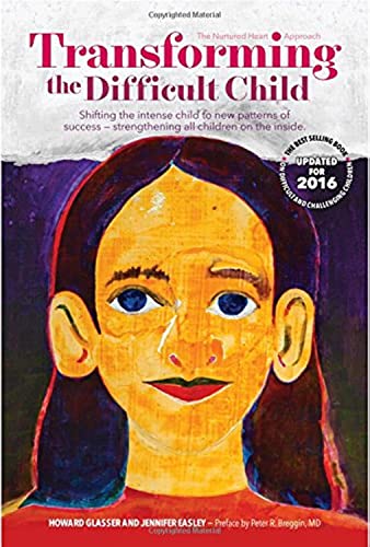 9780967050706: Transforming the Difficult Child: The Nurtured Heart Approach