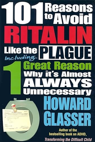 9780967050768: 101 Reasons to Avoid Ritalin Like the Plague: Including 1 Great Reason Why It's Almost Always Unnecessary