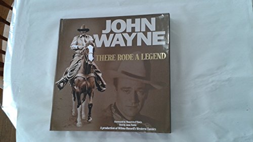 Beispielbild fr John Wayne . There Rode a Legend: A Western Tribute zum Verkauf von Books Unplugged