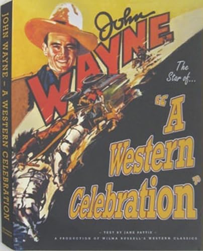 Stock image for John Wayne - A Western Celebration for sale by SecondSale