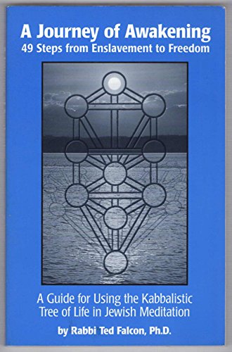 9780967054704: Journey of Awakening : 49 Steps from Enslavement to Freedom: A Guide for Using the Kabbalistic Tree of Life in Jewish Meditation