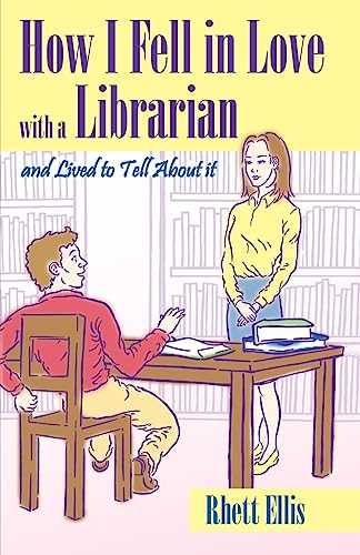 How I Fell in Love with a Librarian and Lived to Tell about it