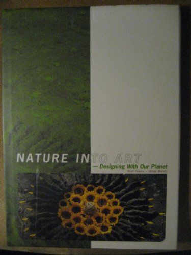 Beispielbild fr Nature Into Art -- Designing with Our Planet zum Verkauf von WorldofBooks