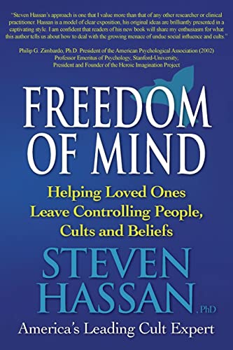 Stock image for Freedom of Mind: Helping Loved Ones Leave Controlling People, Cults, and Beliefs for sale by GreatBookPrices