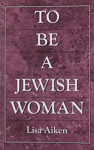 Beispielbild fr To be a Jewish Woman: The Discussion of Judaism and Women zum Verkauf von ThriftBooks-Atlanta