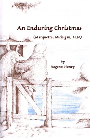 Stock image for An Enduring Christmas {Marquette, Michigan, 1850} for sale by Lowry's Books