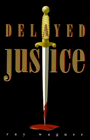 9780967074429: Delayed Justice