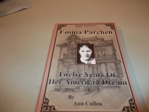 Emma Parchen: Twelve Years of Her American Dream