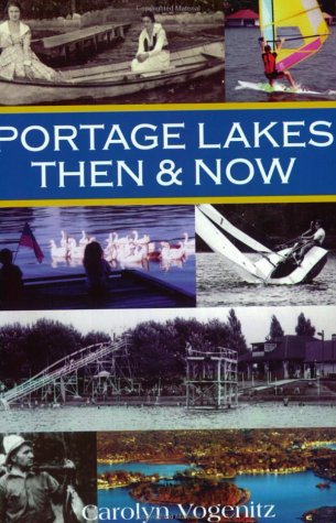 Beispielbild fr Portage Lakes Then & Now zum Verkauf von SecondSale