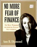 Beispielbild fr No more fear of finance: The money workbook for achieving financial self-confidence zum Verkauf von Basement Seller 101